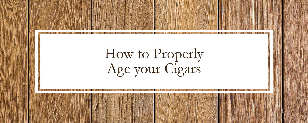 How to Age your Cigars