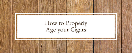 How to Age your Cigars